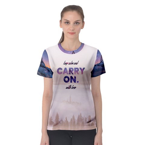Keep Calm And Carry On Women s Sport Mesh Tee by Contest2492990