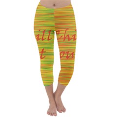Chill Out Capri Winter Leggings  by Valentinaart