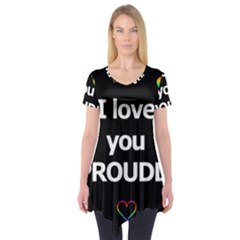 Proudly Love Short Sleeve Tunic  by Valentinaart