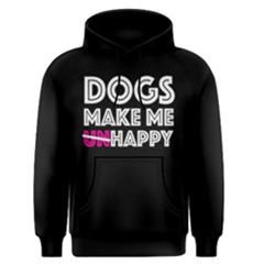 Dogs Make Me Unhappy - Men s Pullover Hoodie