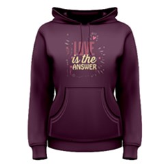 Purple Love Is The Answer  Women s Pullover Hoodie by FunnySaying