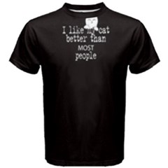 Black I Like Cat Better Than Most People Men s Cotton Tee by FunnySaying