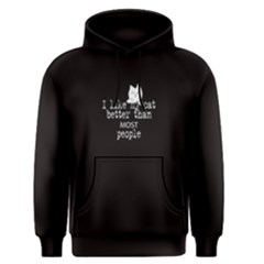 Black I Like My Cat Better Than Most People  Men s Pullover Hoodie