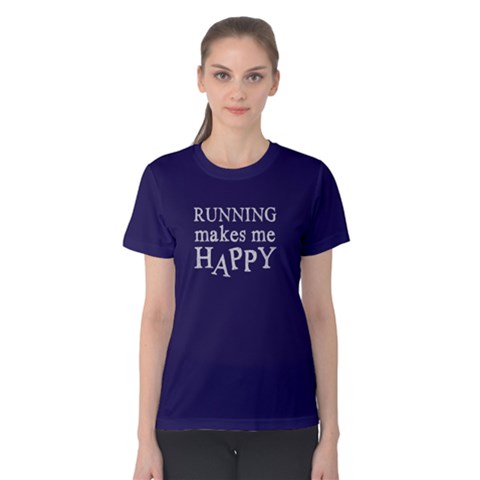 Running Makes Me Happy - Women s Cotton Tee by FunnySaying