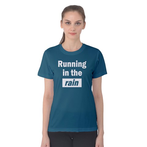 Running In The Rain - Women s Cotton Tee by FunnySaying