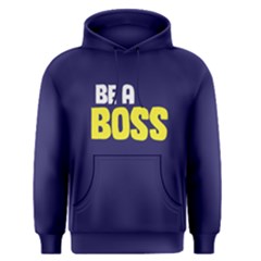 Be A Boss - Men s Pullover Hoodie