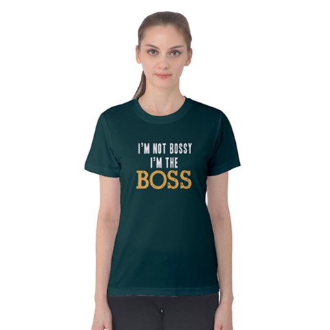 I m Not Bossy I m The Boss - Women s Cotton Tee by FunnySaying