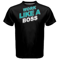 Work Like A Boss - Men s Cotton Tee by FunnySaying