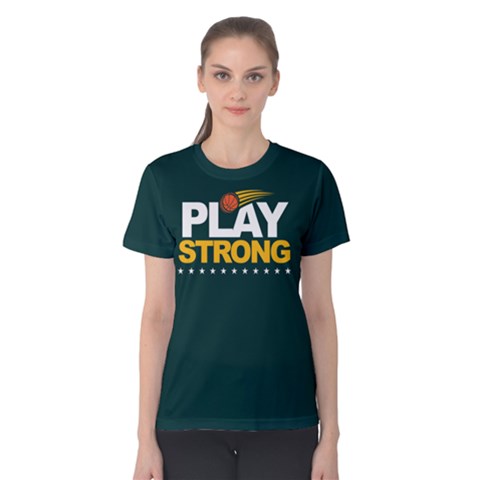 Play Strong Basketball - Women s Cotton Tee by FunnySaying