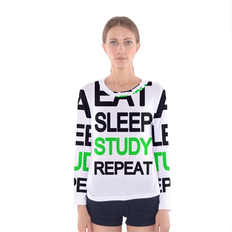 Eat Sleep Study Repeat Women s Long Sleeve Tee by Valentinaart