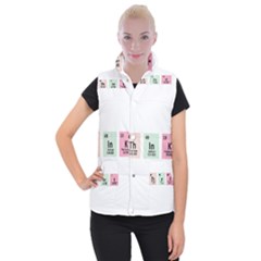 Think - Chemistry Women s Button Up Puffer Vest by Valentinaart