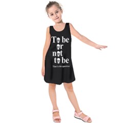 To Be Or Not To Be Kids  Sleeveless Dress by Valentinaart