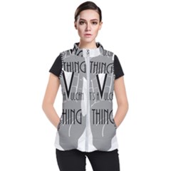 Vulcan Thing Women s Puffer Vest by Howtobead