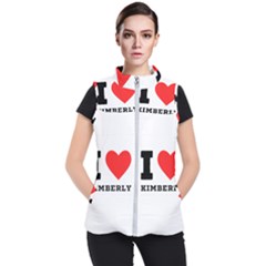 I Love Kimberly Women s Puffer Vest by ilovewhateva