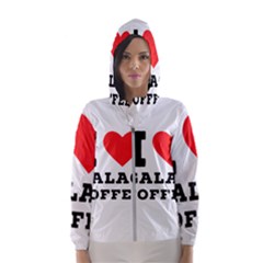 I Love Galao Coffee Women s Hooded Windbreaker by ilovewhateva