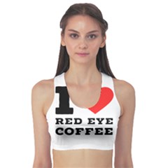 I Love Red Eye Coffee Sports Bra