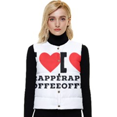 I Love Frappe Coffee Women s Short Button Up Puffer Vest by ilovewhateva