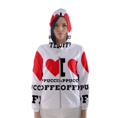 I Love Cappuccino Coffee Women s Hooded Windbreaker by ilovewhateva