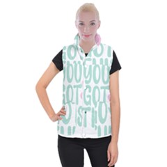 You Got This T- Shirt You Got This A Cute Motivation Qoute To Keep You Going T- Shirt Yoga Reflexion Pose T- Shirtyoga Reflexion Pose T- Shirt Women s Button Up Vest by hizuto