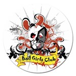 Bad Girls Club Magnet 5  (Round)