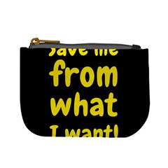Save Me From What I Want Mini Coin Purses by Valentinaart