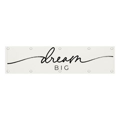 Dream Big Banner And Sign 4  X 1  by NiOng