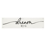 dream big Banner and Sign 4  x 1  Front